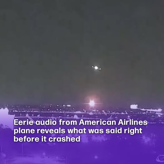 Haunting air traffic control audio from American Airlines plane crash reveals what was said right before it happened