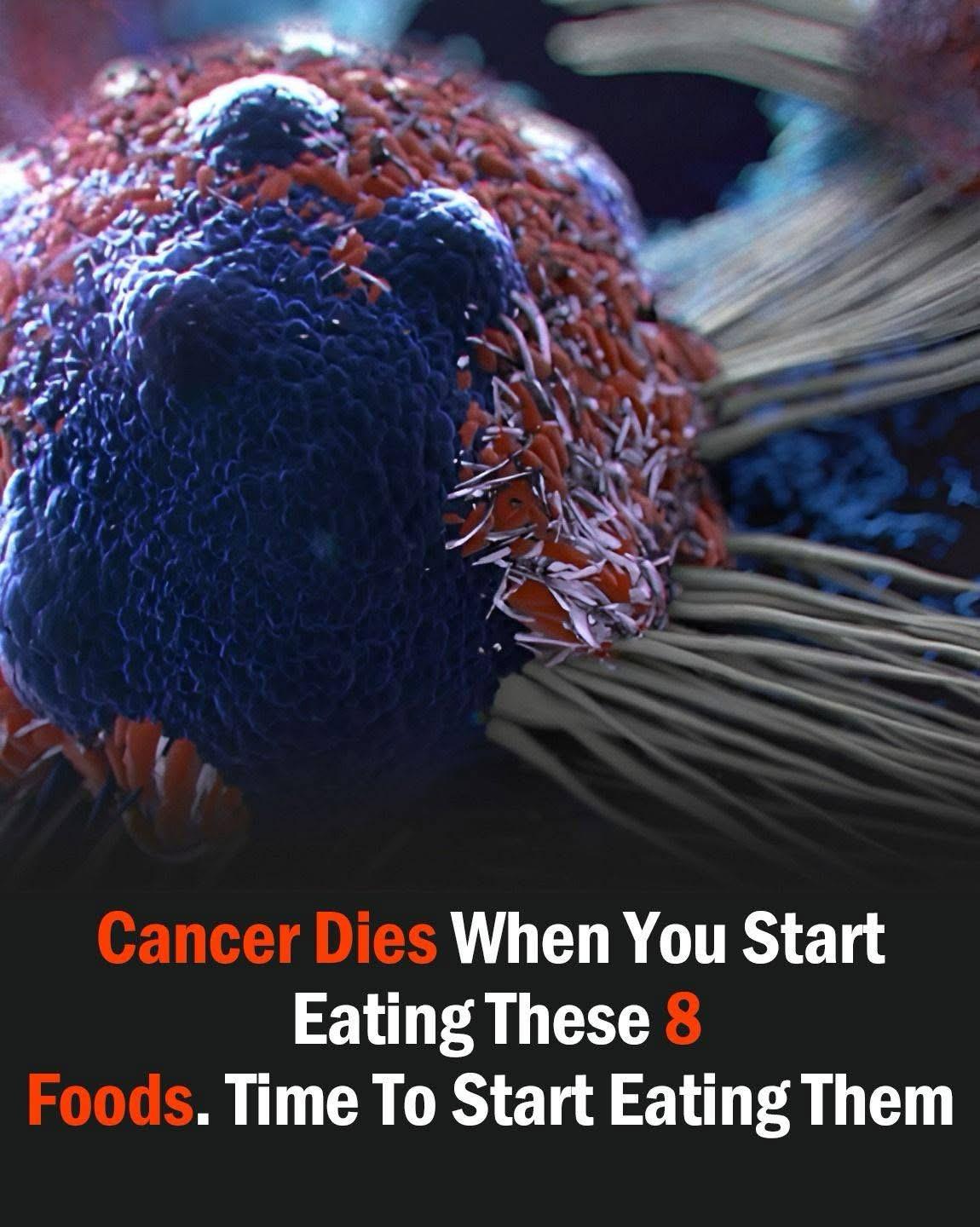 8 powerful anti-cancer foods you should start including in your diet