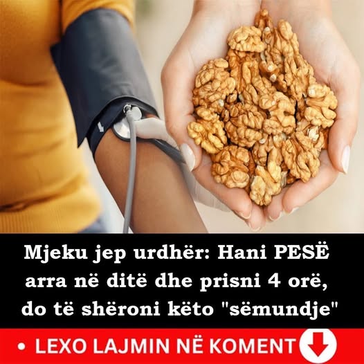 Mjeku jep urdhër: Hani PESË arra në ditë dhe prisni 4 orë, do të shëroni këto “sëmundje”