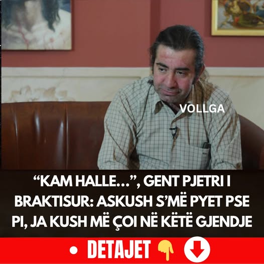 “Kam halle…”, Gent Pjetri i braktisur: Askush s’më pyet pse pi, ja cili është shkaku që më çoi në këtë gjendje