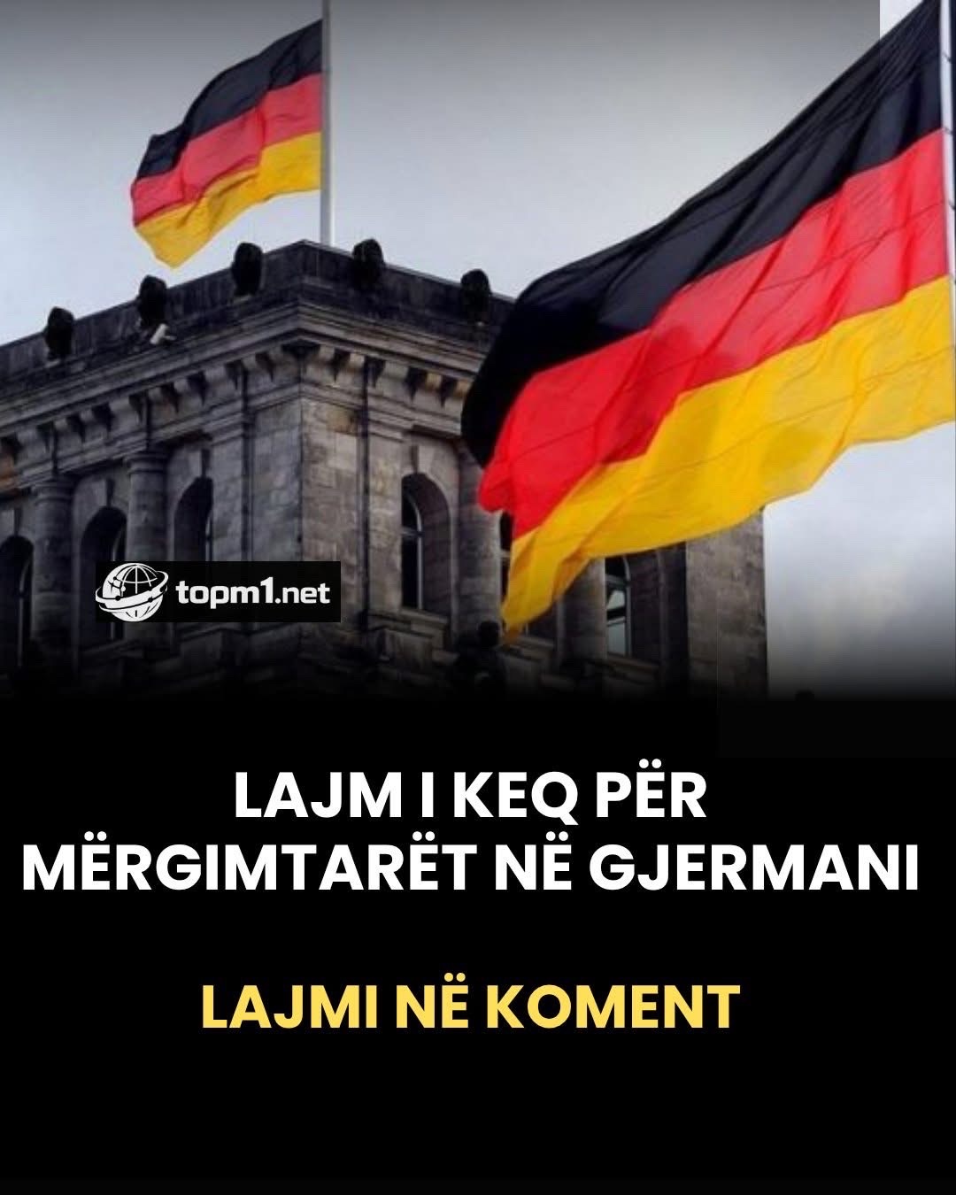 Lajm I Keq Për Mërgimtarët Në Gjermani