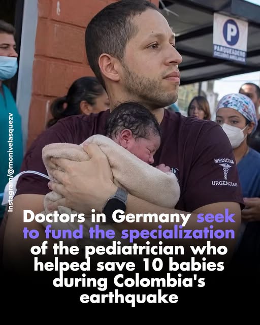 Doctors in Germany seek to fund the pediatrician’s specialization after he helped save 10 babies during Colombia’s earthquake