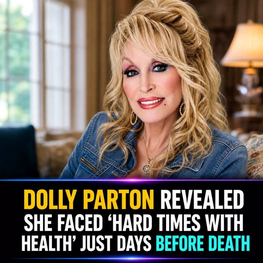 Dolly Parton Spoke About Hard Times With Her Health Before Her Death