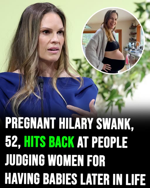 Pregnant Hilary Swank, 52, hits back at people judging women for having babies later in life